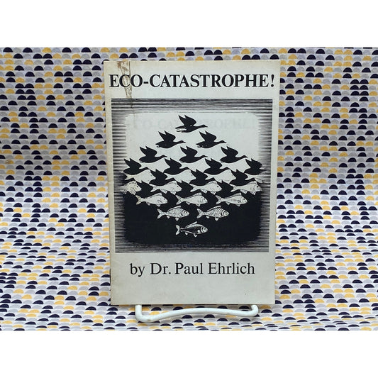 Eco-Catastrophe - Dr. Paul Ehrlich - Vintage Paperback - 1969 City Lights Books