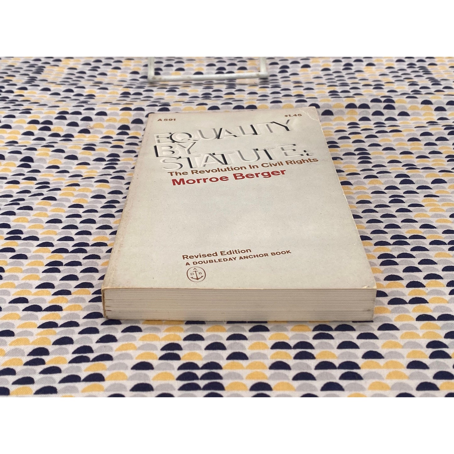 Equality By Statute : The Revolution In Civil Rights - Morroe Berger