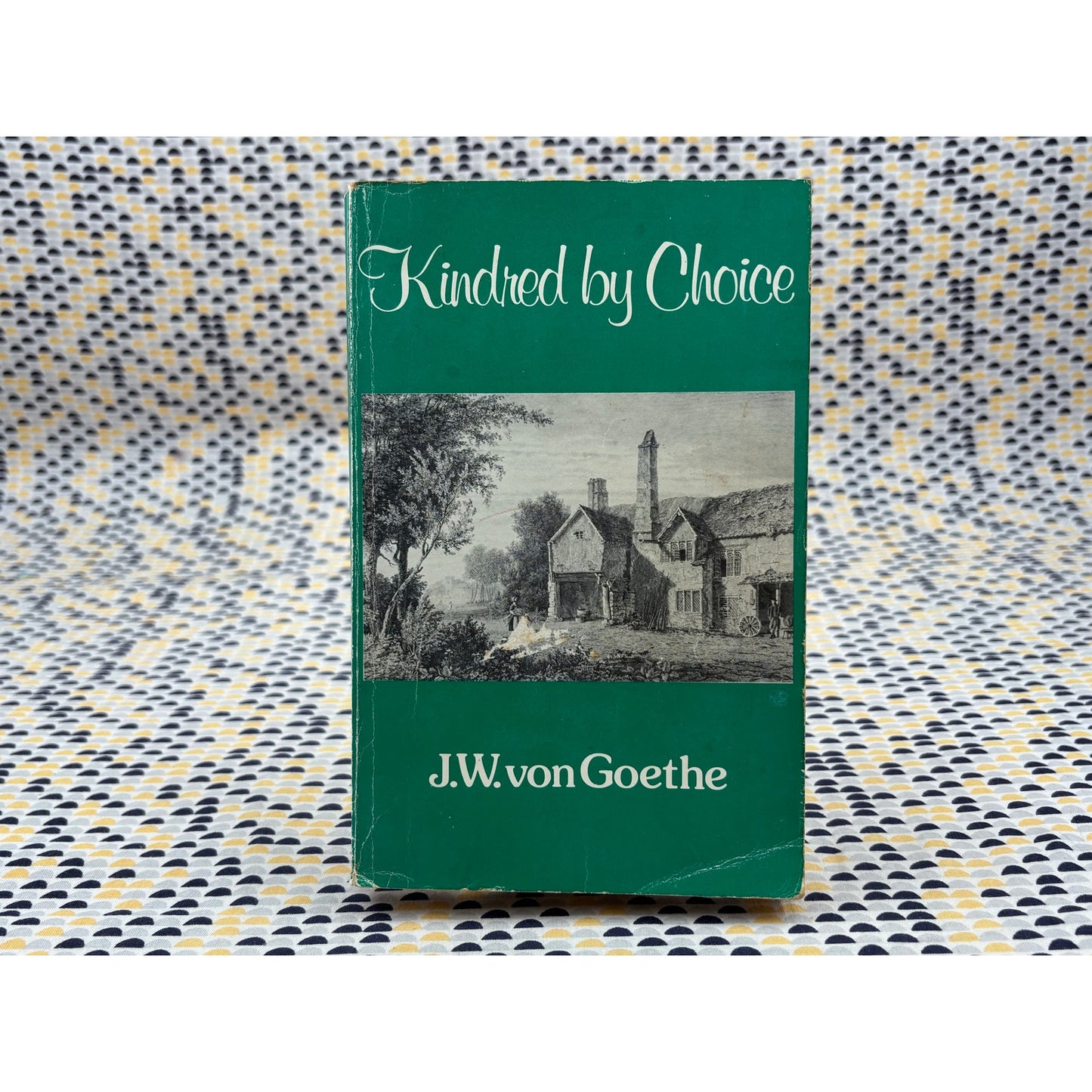 Kindred by Choice - J. W.  von Goethe - Calderbook - Paperback