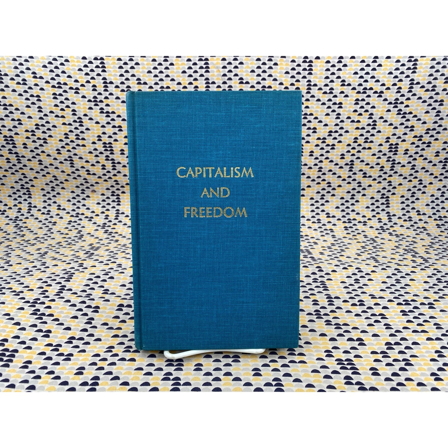 Capitalism & Freedom - Milton Friedman - 1962 1st Edition, 1st Print - Price Clipped - University of Chicago Press