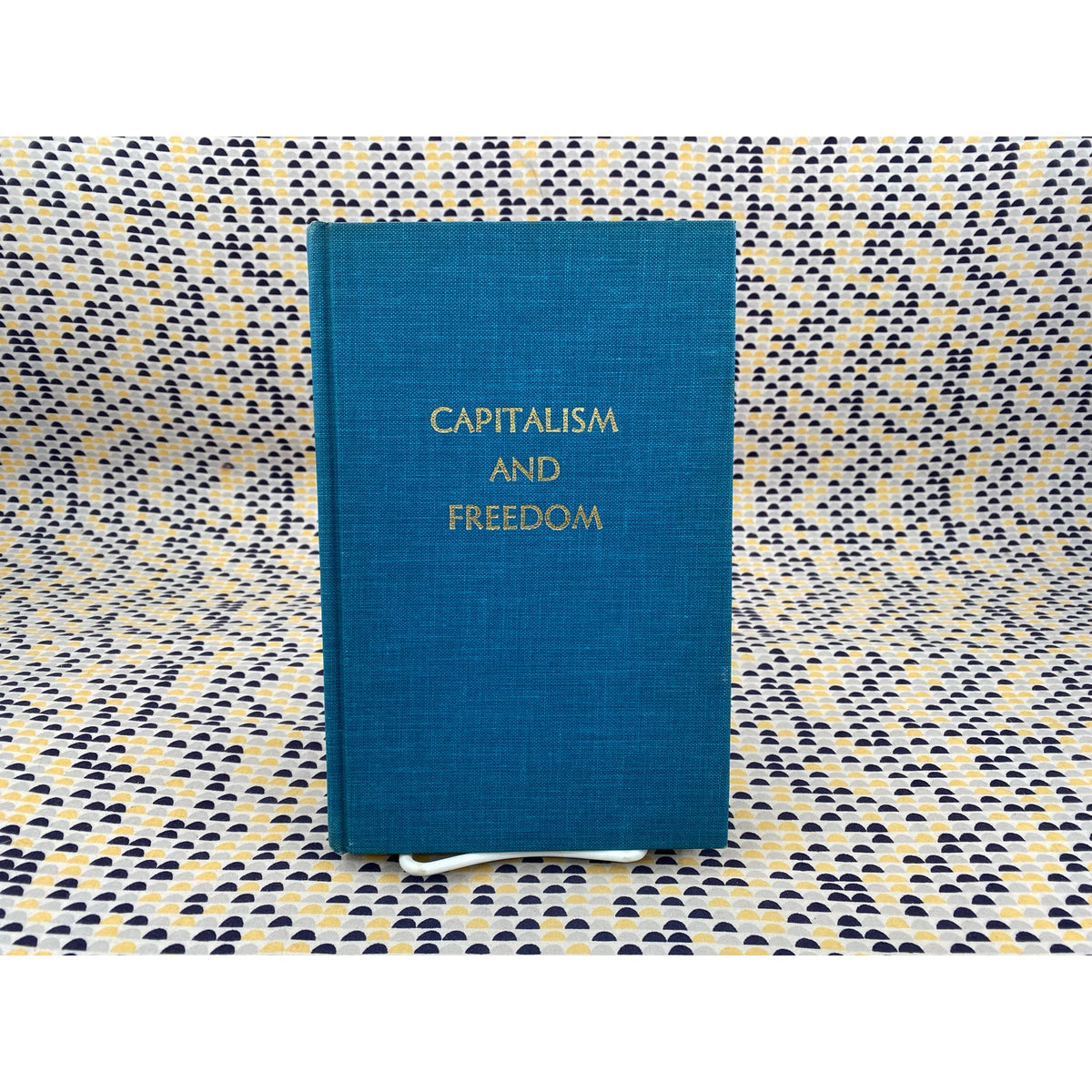 Capitalism & Freedom - Milton Friedman - 1962 1st Edition, 1st Print - Price Clipped - University of Chicago Press