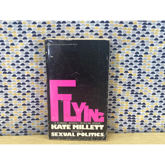 Kate Millett - Flying - Vintage Paperback Book- Ballantine Edition