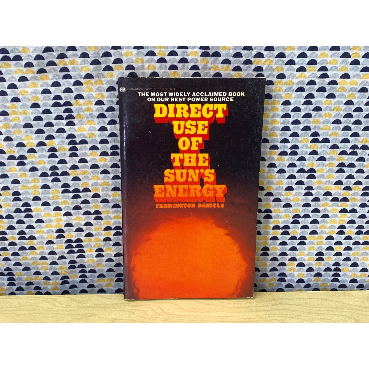 Direct Use of the Sun's Energy - Farrington Daniels - Solar Power - Ballantine