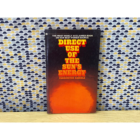 Direct Use of the Sun's Energy - Farrington Daniels - Solar Power - Ballantine
