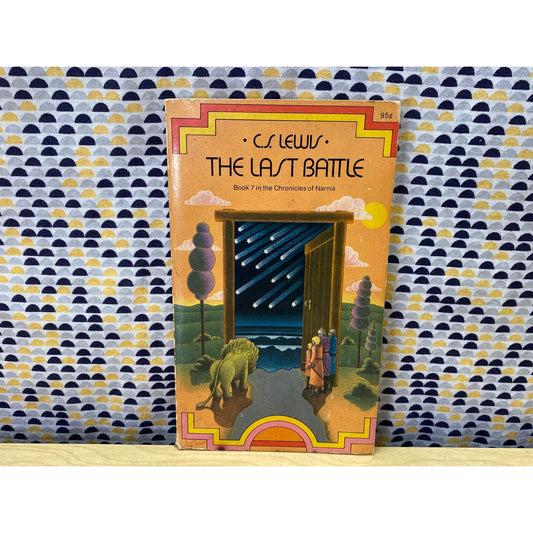 The Last Battle - Book 7 in The Chronicles of Narnia - C.S. Lewis -Collier Books