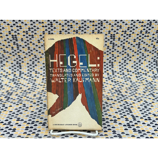 Hegel: Texts and Commentary - Translated and Edited by Walter Kaufmann - Vintage Paperback Book- Doubleday Anchor Edition