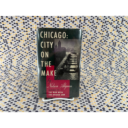 Chicago City On The Make - Nelson Algren - Doubleday - Hardcover