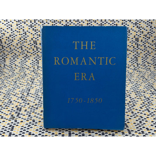 The Romantic Era 1750-1850 - Chanticleer Press - Paperback