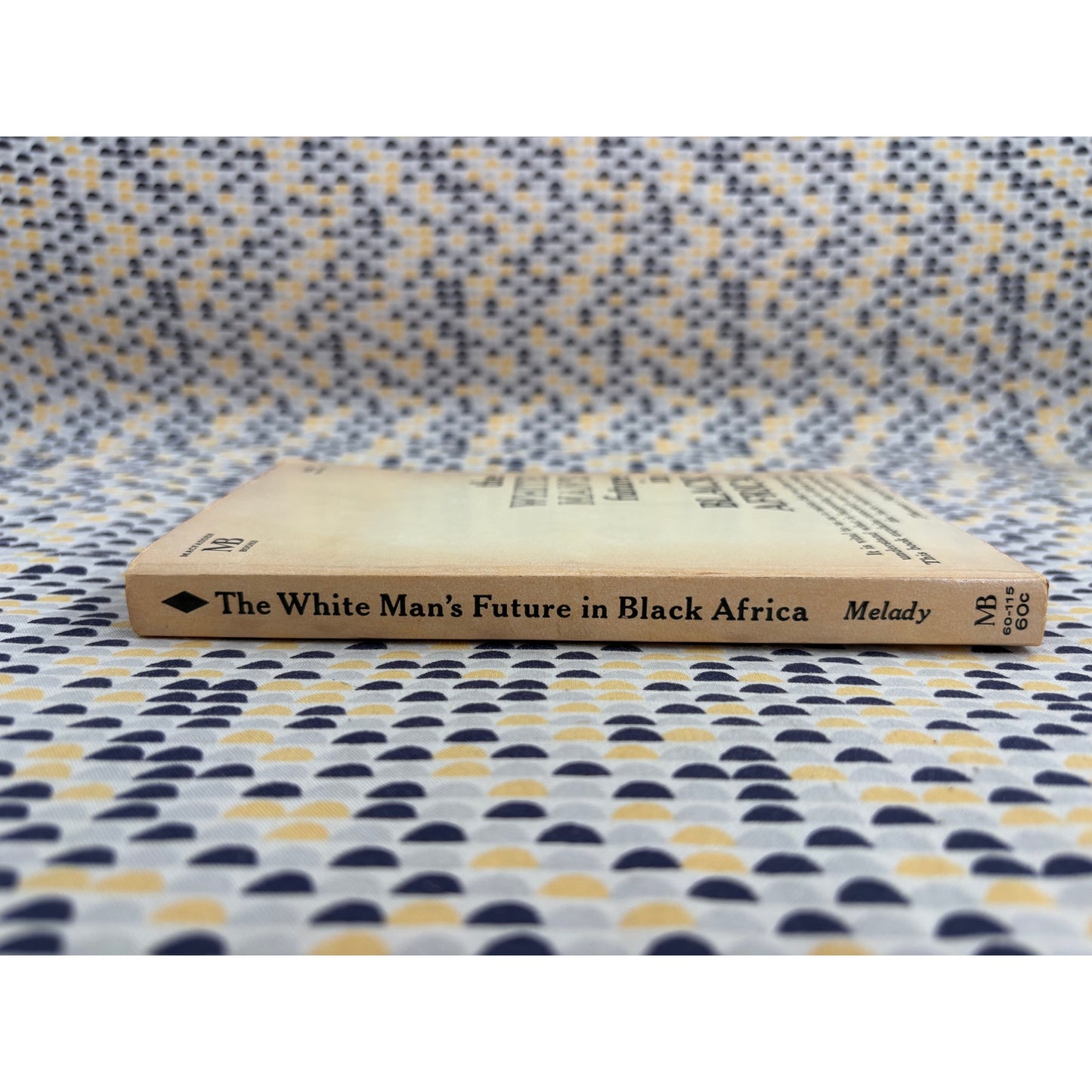 The White Man's Future In Black Africa - Thomas Patrick Melady - Macfadden - Paperback