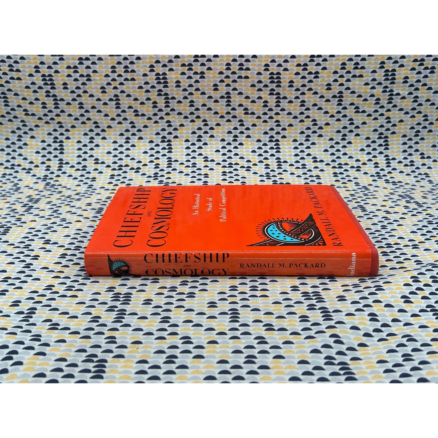Chiefship And Cosmology - Randall M. Packard - Indiana University Press - Hardcover