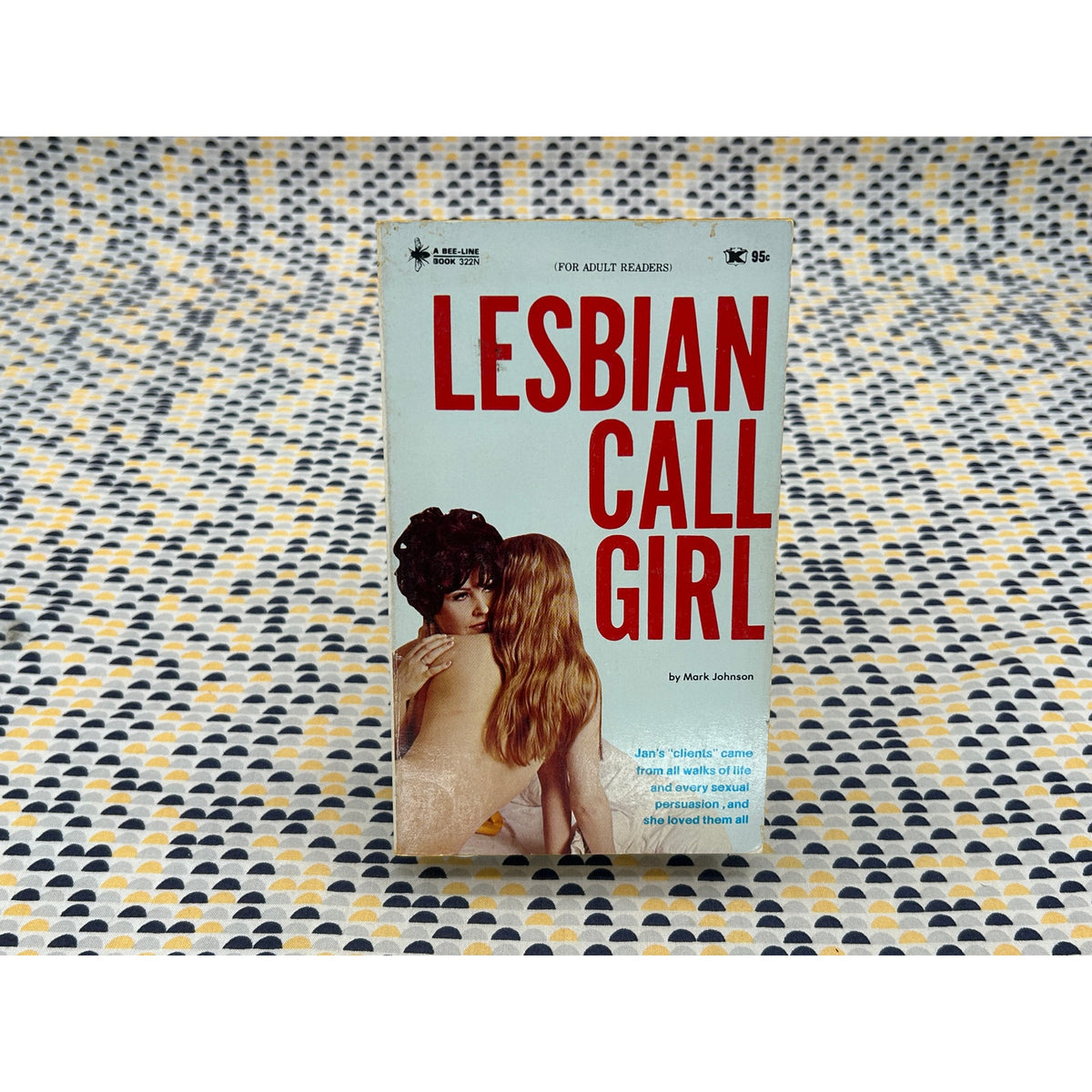 Lesbian Call Girl - Mark Johnson - Bee Line - 1968 Beeline Books