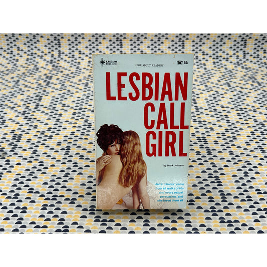 Lesbian Call Girl - Mark Johnson - Bee Line - 1968 Beeline Books