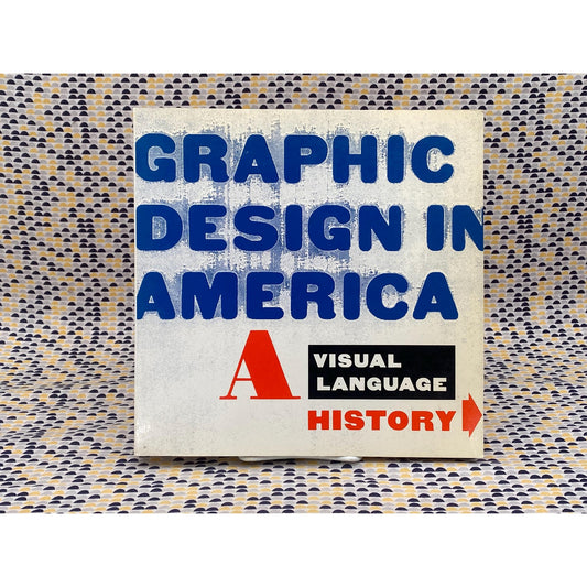 Graphic Design In America: A Visual Language History - Walker Art Center - Vintage Paperback Book - Walker Art Center Edition