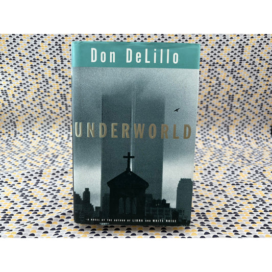 Underworld - Don DeLillo  - Hardcover - Scribners 1st Edition 1st Printing