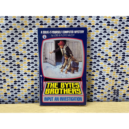 The Bytes Brothers #1 - Input an Investigation - A Solve-It-Yourself... - McCoy