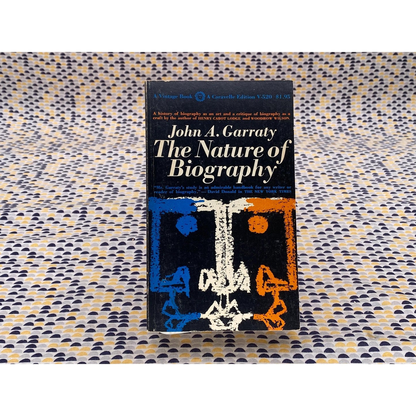 The Nature Of Biography - John A. Garraty - Vintage Paperback Book - Vintage/Random House Edition