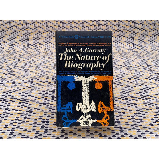 The Nature Of Biography - John A. Garraty - Vintage Paperback Book - Vintage/Random House Edition
