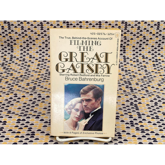 Filming The Great Gatsby - Bruce Bahrenburg - Vintage Paperback Book - Berkley Medallion Edition