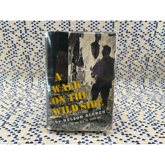 A Walk On The Wild Side - Nelson Algren - Farrar Straus - Hardcover - 1st Edition 1st Printing