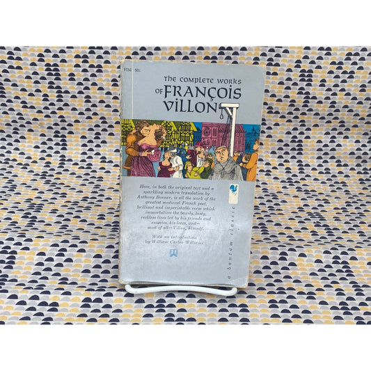 The Complete Works Of François Villon - François Villon - Bantam Edition