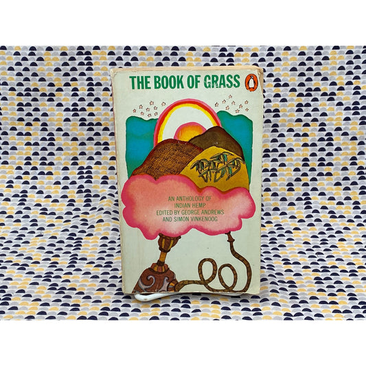 The Book of Grass - An Anthology of Indian Hemp - Marijuana - Vintage Paperback Book - Penguin Edition