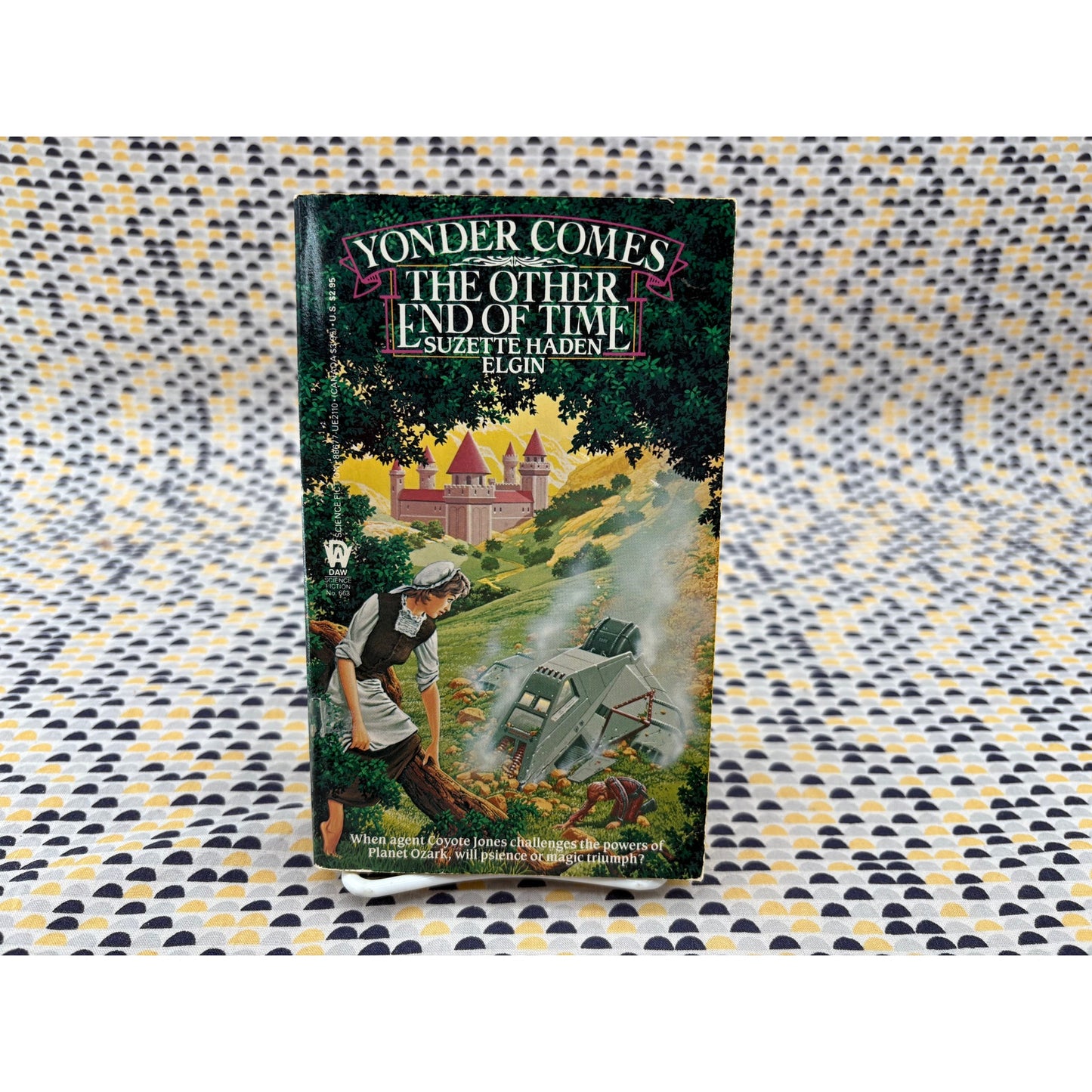 Yonder Comes the Other End of Time - Suzette Haden Elgin - Daw Books - Hardcover