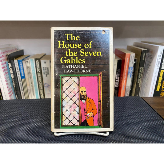 The House of the Seven Gables - Nathaniel Hawthorne - Vintage Paperback Book - Signet Classics Edition