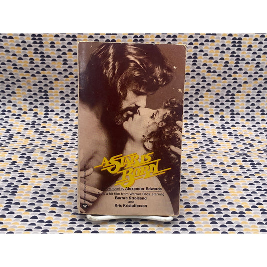 A Star is Born - Alexander Edwards - Paperback - Movie Tie-In - Warner Books