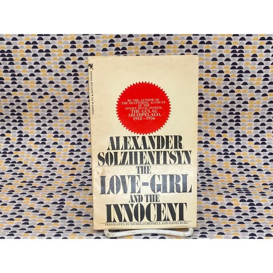 The Love-Girl and the Incident - Alexander Solzhenitsyn -  Bantam Edition