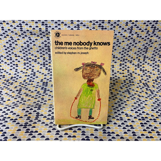 The Me Nobody Knows - Children's Voices From the Ghetto - Ed by Stephen M Joseph