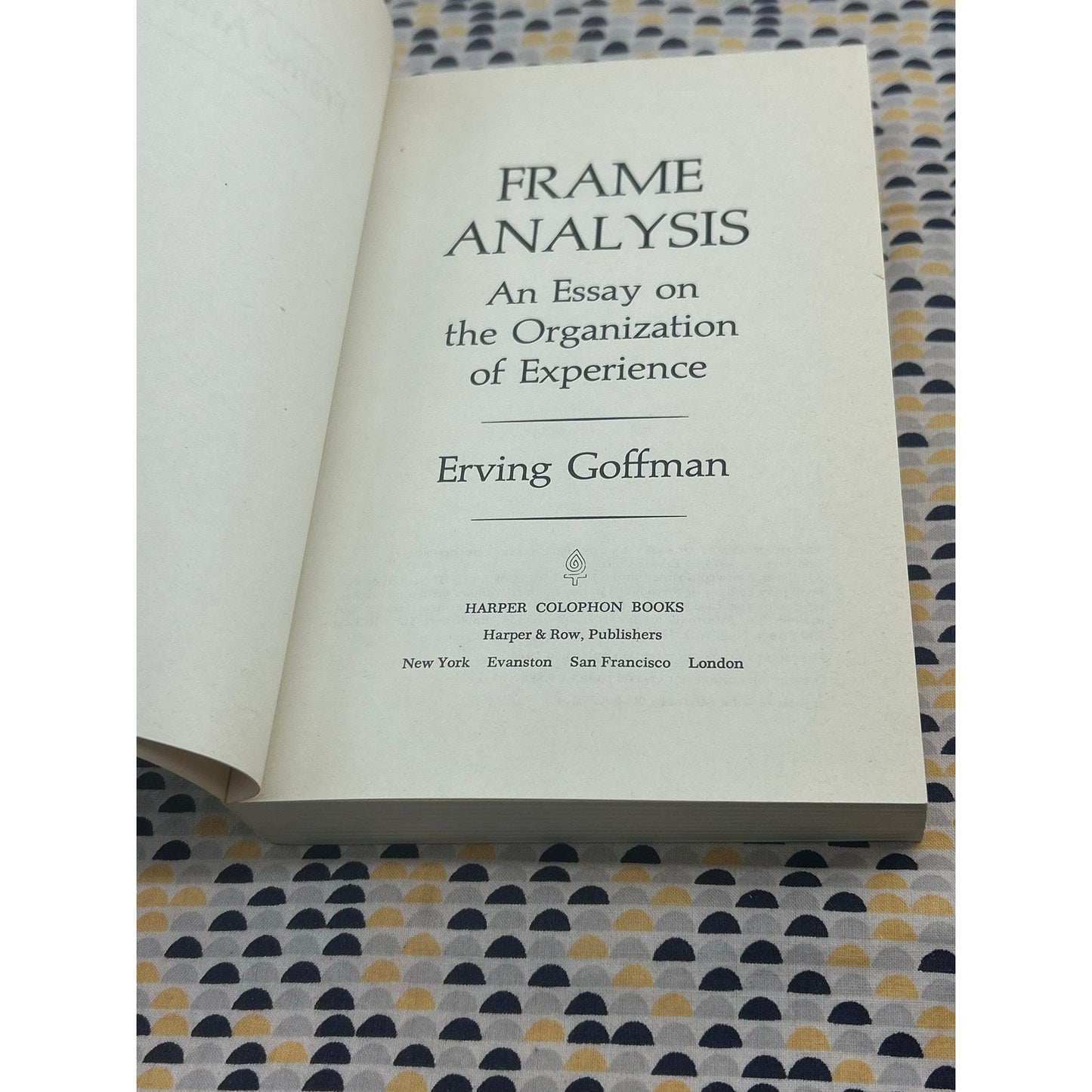 Frame Analysis - Erving Goffman - An Essay on the Organization of Experience - Vintage Paperback Book - Harper Colophon Edition