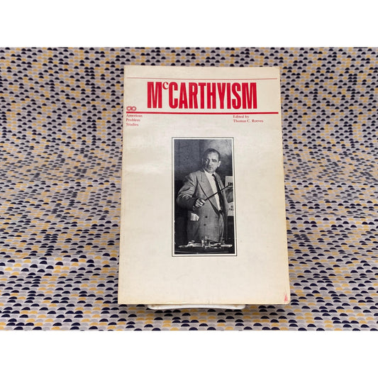 McCarthyism - Thomas C. Reeves, editor - Vintage Paperback Book - The Dryden Press Edition