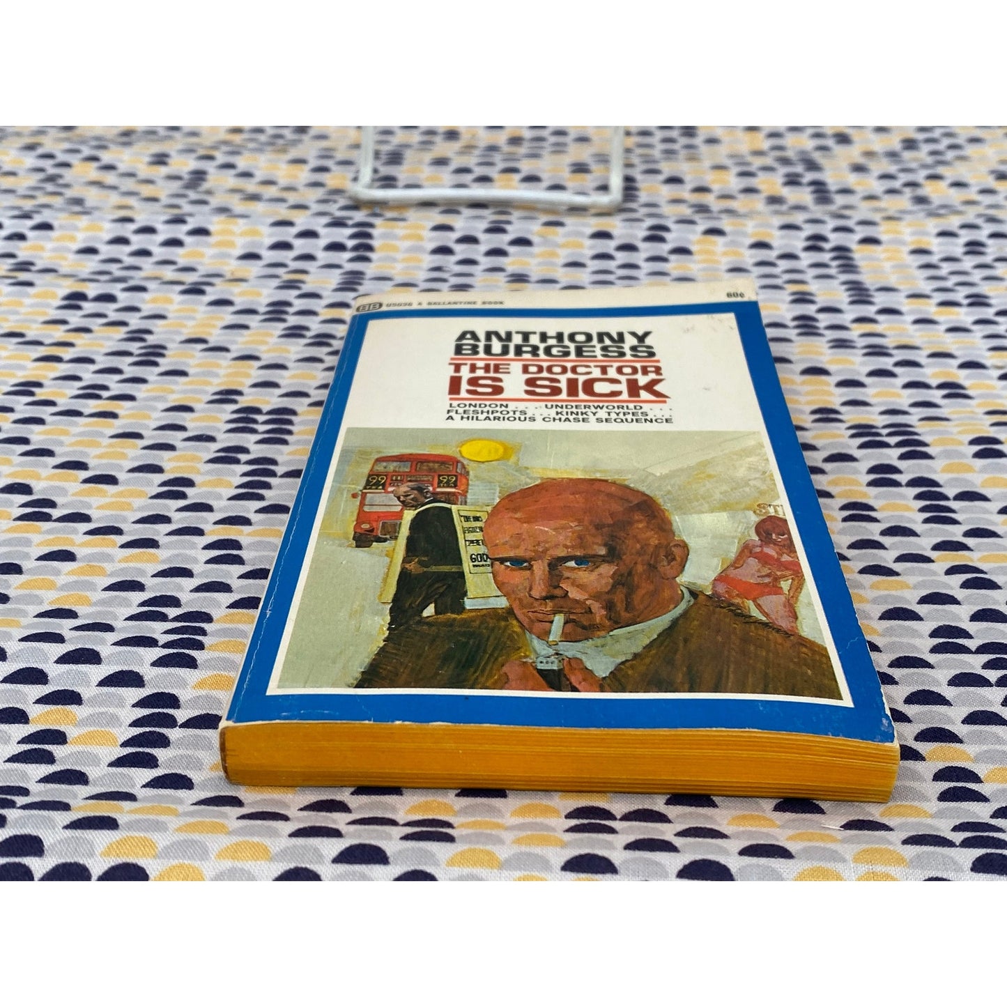 The Doctor is Sick - Anthony Burgess - Vintage Paperback Book - Ballantine Edition