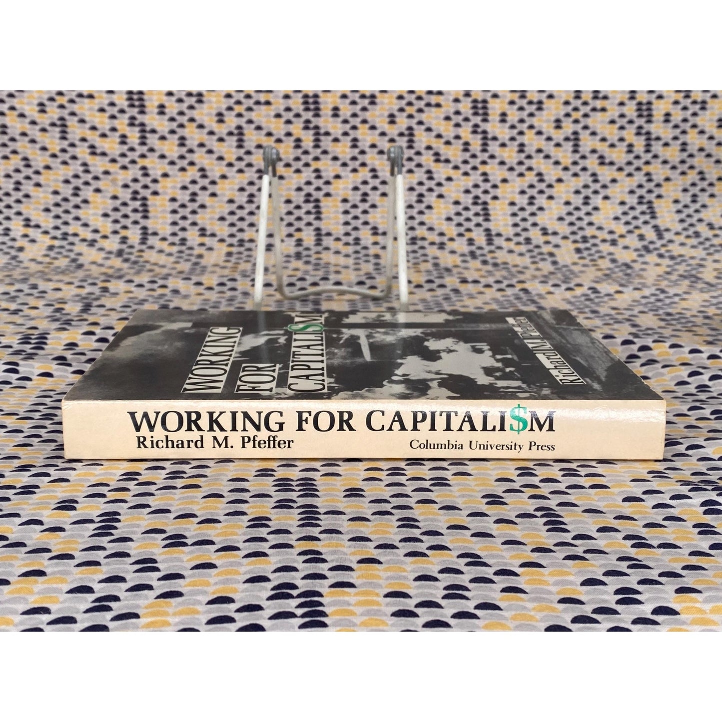 Working For Capitalism - Richard M. Pfeffer - Vintage Paperback Book - Columbia University Press Edition