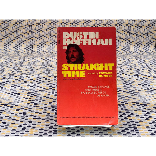 Straight Time - Edward Bunker - Movie Tie In - Dustin Hoffman - Vintage Paperback Book - Dell Edition