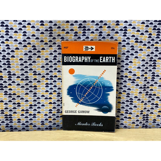 Biography of the Earth - George Gamow -  Mentor Edition