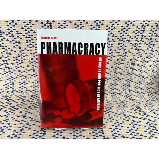 Pharmacracy - Thomas Szasz - Praeger - Hardcover