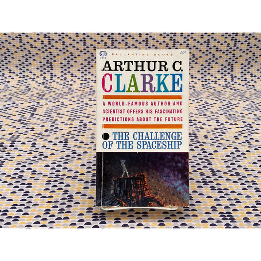 The Challenge Of The Spaceship - Arthur C. Clarke - Vintage Paperback Book - Ballantine Edition