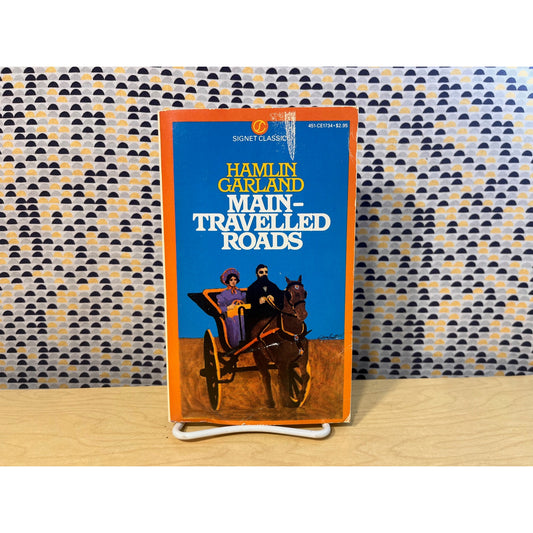 Main-Travelled Roads - Hamlin Garland - Signet Classics - Paperback