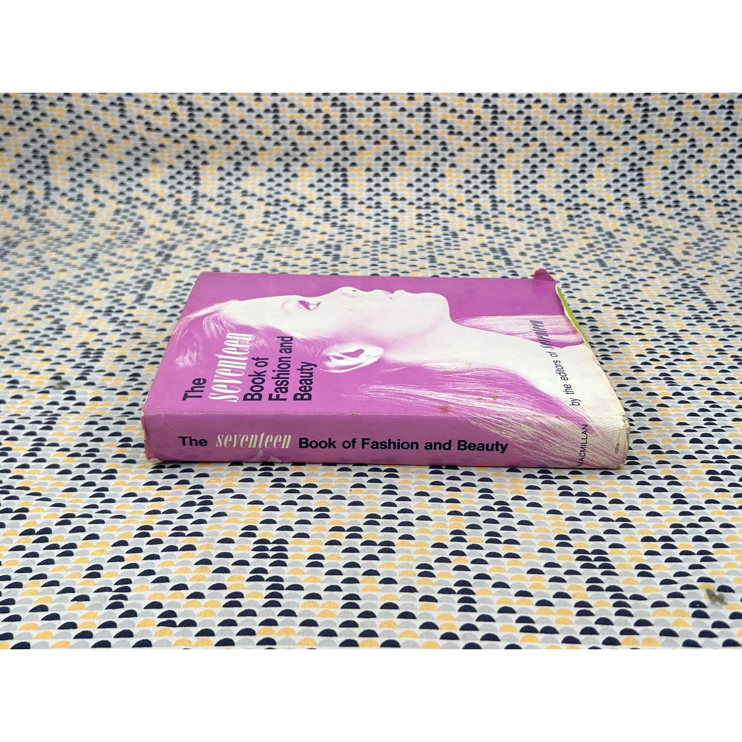 The Seventeen Book of Fashion and Beauty - Macmillan - Hardcover