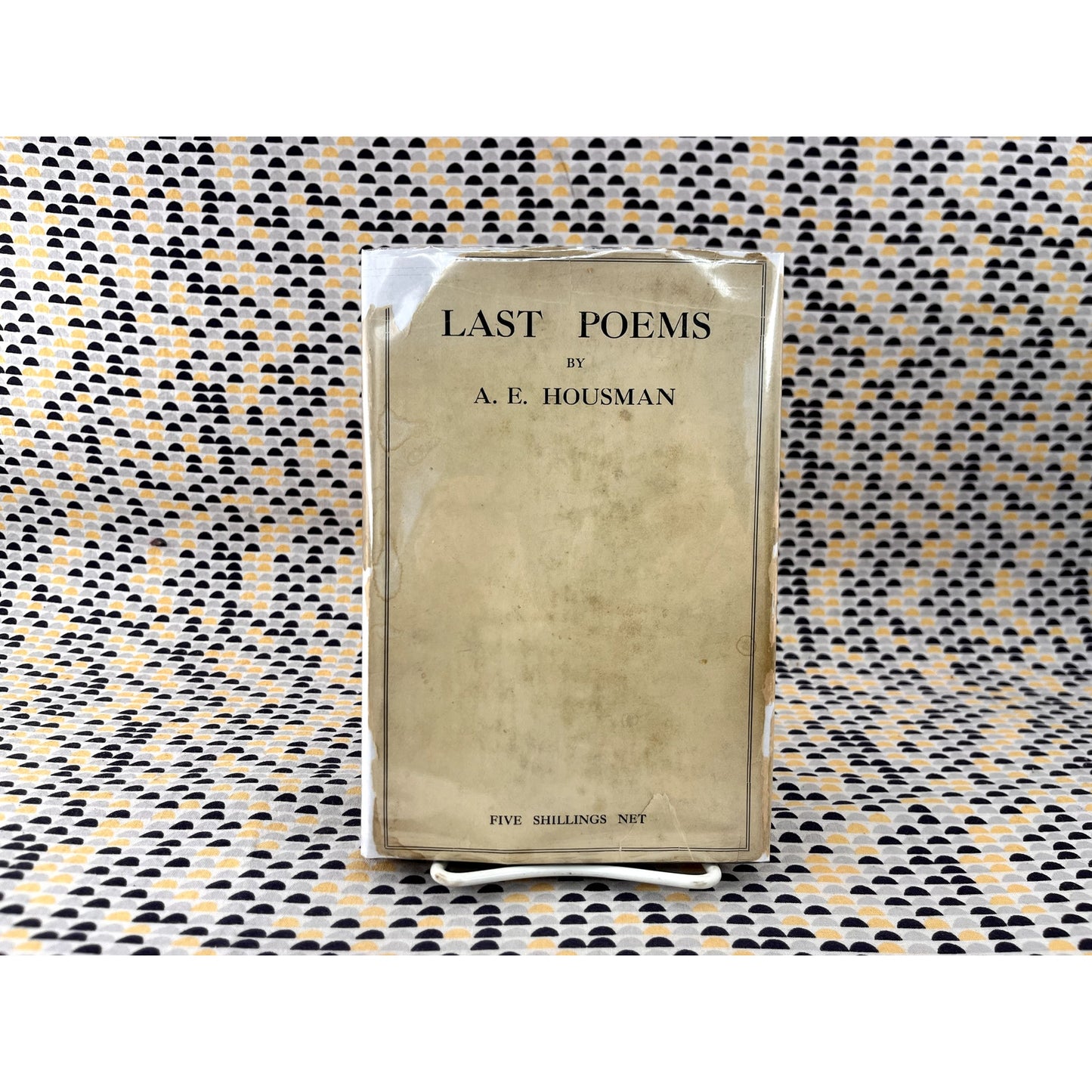 Last Poems - A. E. Housman - Grant Richards Books - Hardcover - 1st Edition