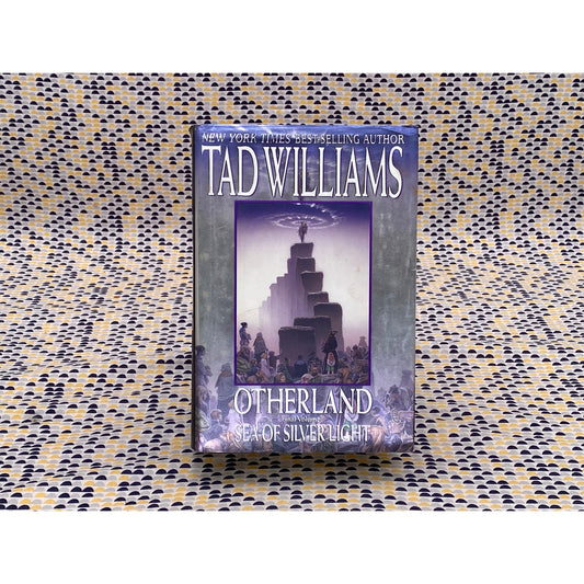 Tad Williams - Sea of Silver Light - Otherland #4 - Hardcover - Daw Books - 1st Edition, 1st Printing