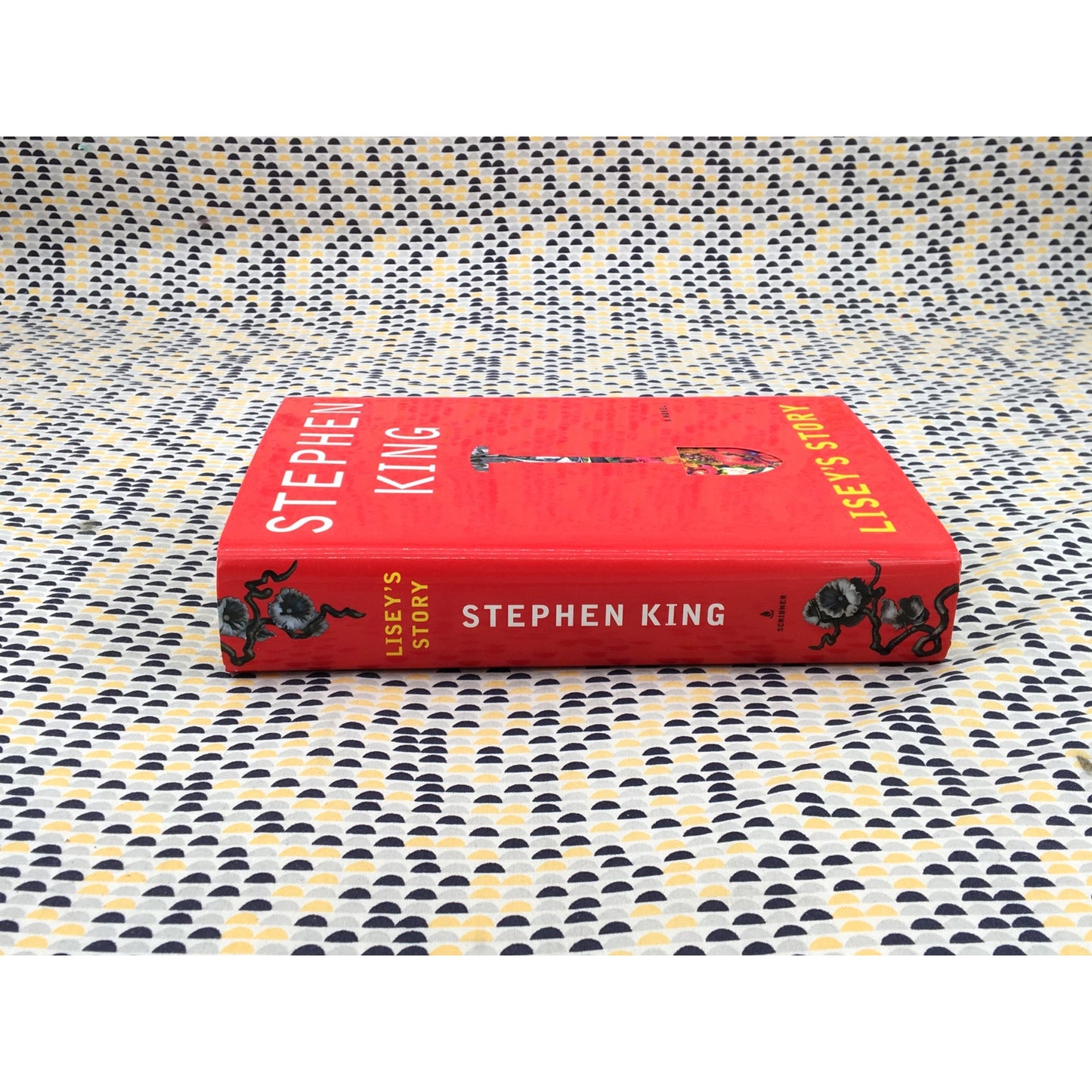 Lisey’s Story - Stephen King - Scribner - Hardcover - 1st Edition, 1st Printing