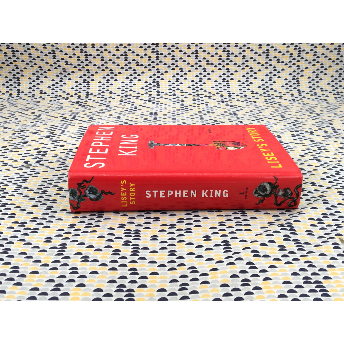 Lisey’s Story - Stephen King - Scribner - Hardcover - 1st Edition, 1st Printing