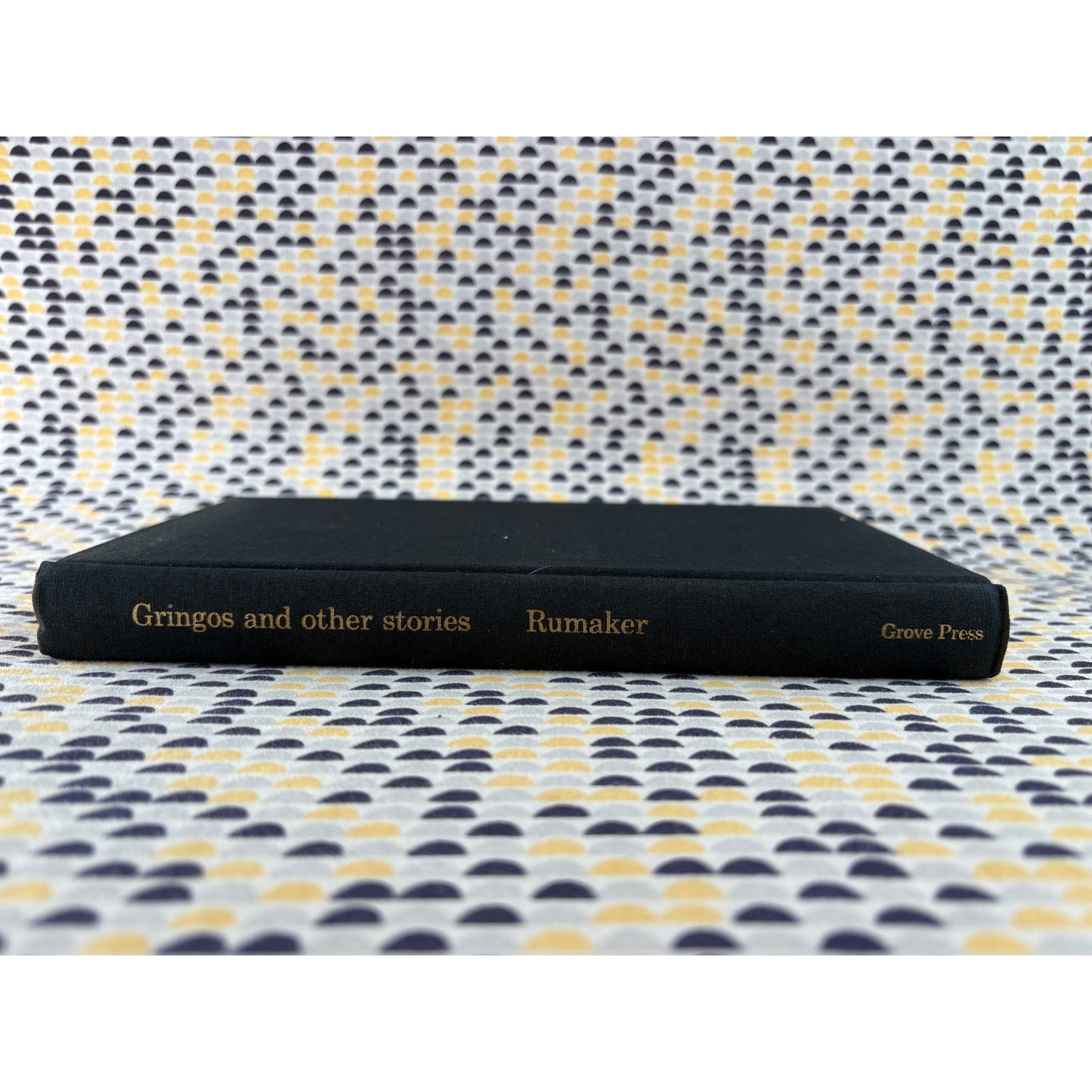 Gringos And Other Stories - Michael Rumaker - Grove Press - Hardcover - 1st Edition