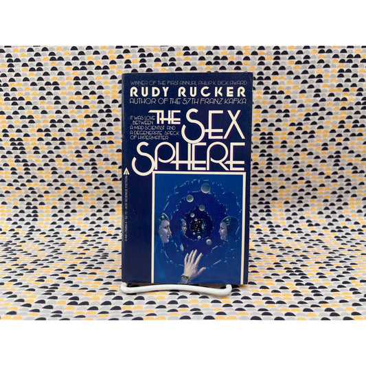 The Sex Sphere - Rudy Rucker - Ace Books - Paperback