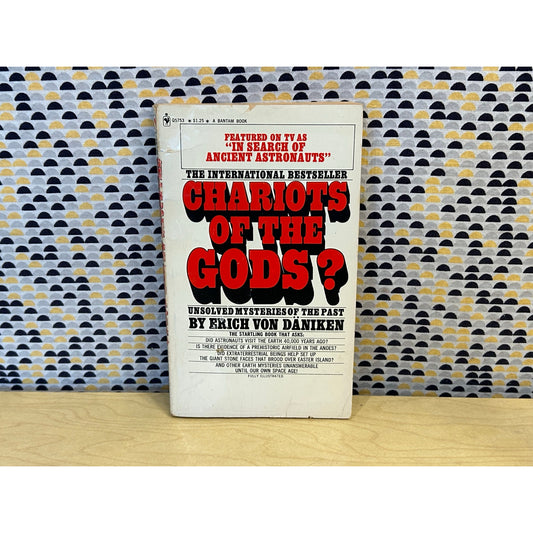 Chariots of the Gods - Erich Von Daniken - Vintage Paperback Book - Bantam Edition