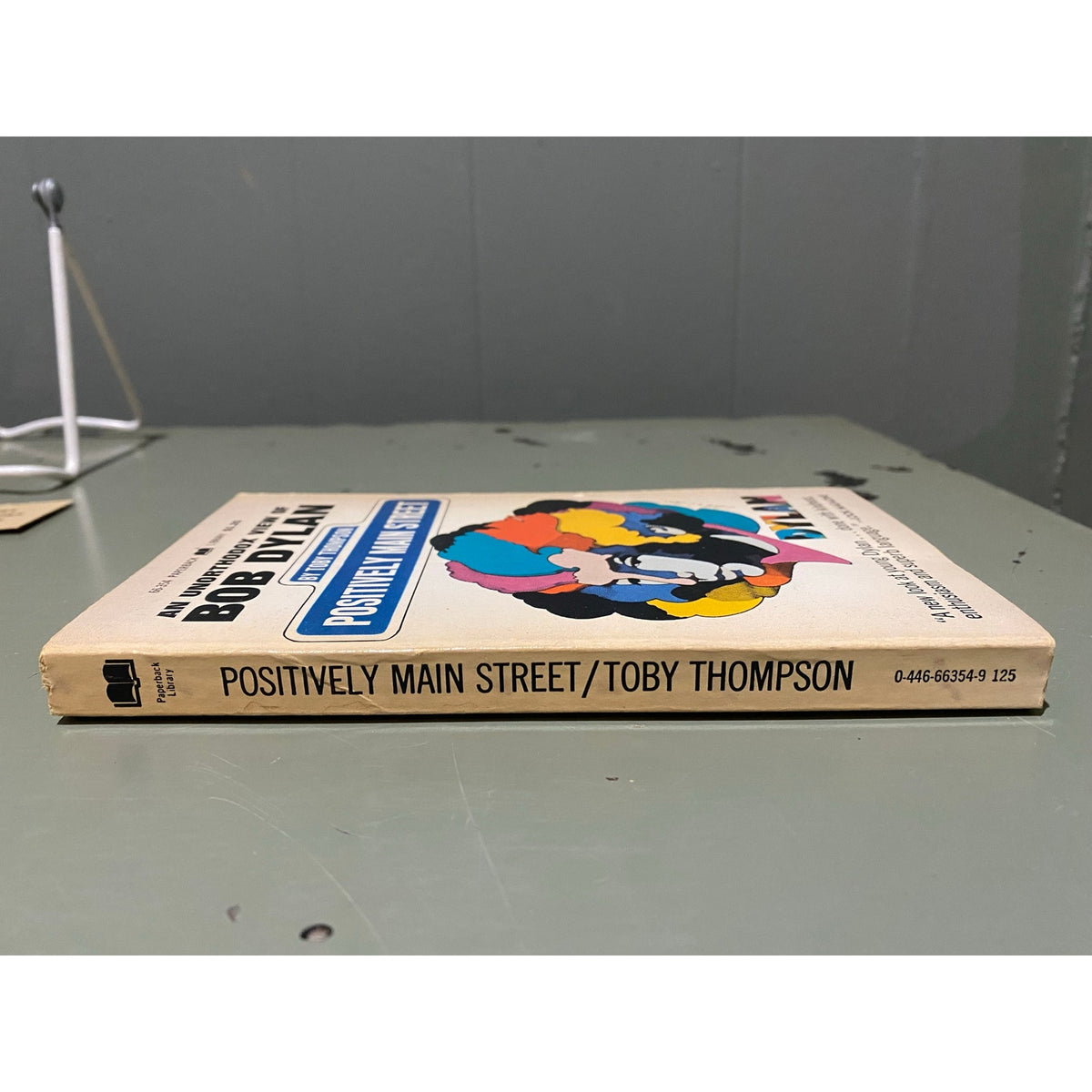 Positively Main Street: An Unorthodox View of Bob Dylan - Toby Thompson - Paperback Library - Paperback