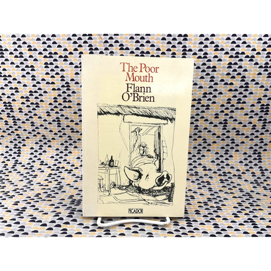The Poor Mouth - Flann O'Brien - Picador Books - Ralph Steadman Illustrations