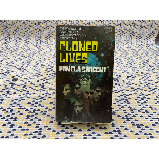 Cloned Lives - Pamela Sargent - Fawcett Books - Paperback
